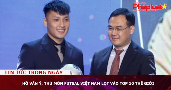 Hồ Văn Ý, thủ môn futsal Việt Nam lọt vào top 10 thế giới