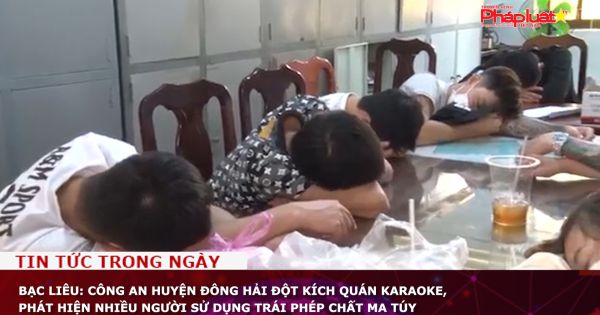 Bạc Liêu: Công an huyện Đông Hải đột kích quán karaoke, phát hiện nhiều người sử dụng trái phép chất ma túy