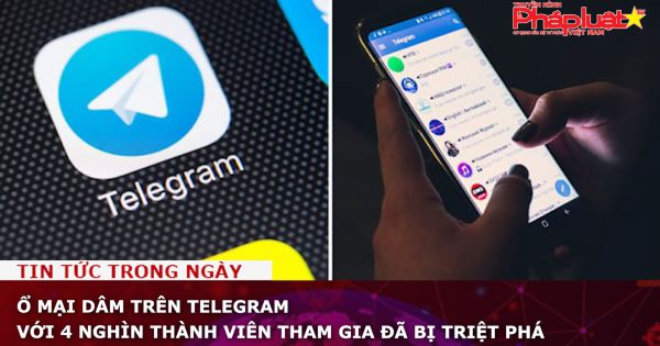 Ổ mại dâm trên Telegram với 4 nghìn thành viên tham gia đã bị triệt phá