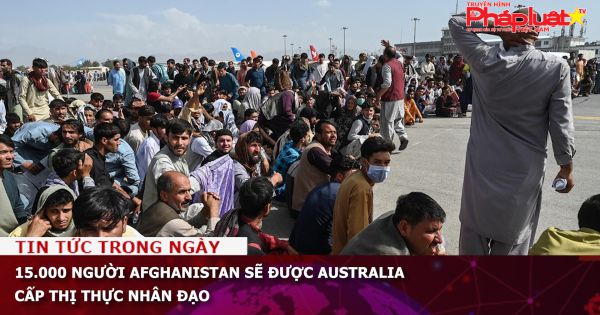 15.000 người Afghanistan sẽ được Australia cấp thị thực nhân đạo