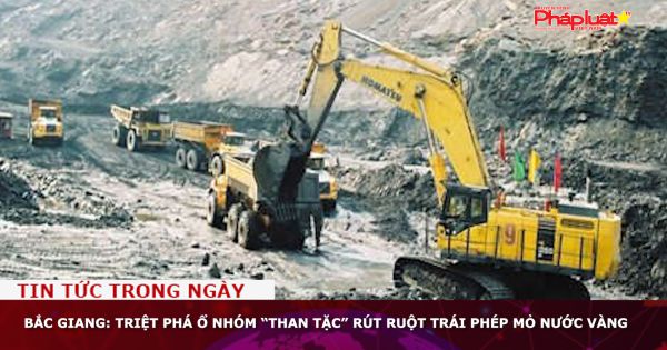 Bắc Giang: Triệt phá ổ nhóm “than tặc” rút ruột trái phép mỏ Nước Vàng
