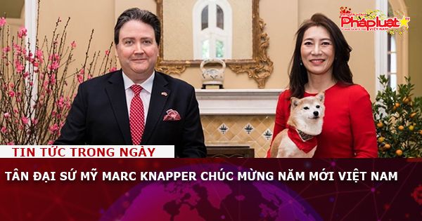 Tân Đại sứ Mỹ Marc Knapper chúc mừng năm mới Việt Nam