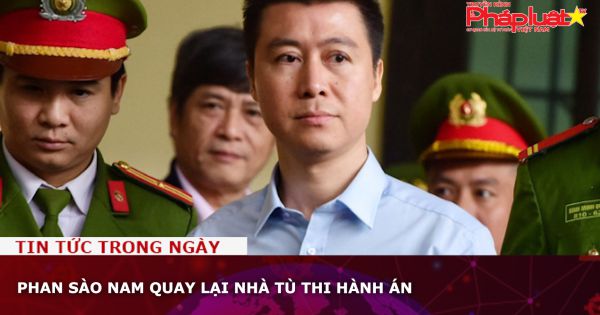 Phan Sào Nam quay lại nhà tù thi hành án
