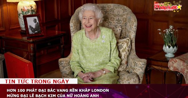 Hơn 100 phát đại bác vang rền khắp London mừng Đại lễ Bạch kim của Nữ hoàng Anh
