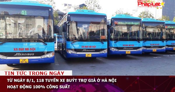 Từ ngày 8/1, 118 tuyến xe buýt trợ giá ở Hà Nội hoạt động 100% công suất