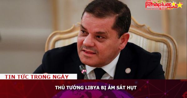 Thủ tướng Libya bị ám sát hụt