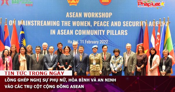 Lồng ghép Nghị sự phụ nữ, hòa bình và an ninh vào các trụ cột Cộng đồng ASEAN