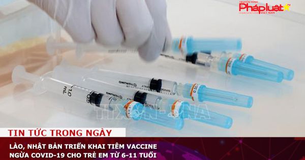 Lào, Nhật Bản triển khai tiêm vaccine ngừa COVID-19 cho trẻ em từ 6-11 tuổi