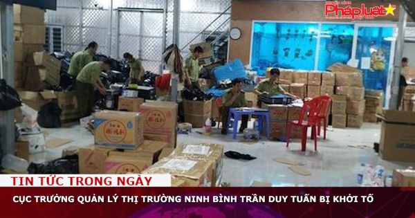 Cục trưởng Quản lý thị trường Ninh Bình Trần Duy Tuấn bị khởi tố