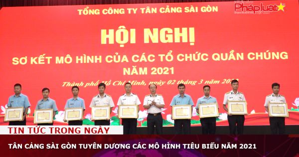 Tân Cảng Sài Gòn tuyên dương các mô hình tiêu biểu năm 2021