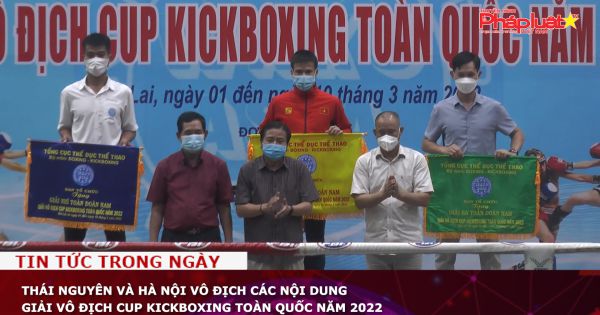 Thái Nguyên và Hà Nội vô địch các nội dung giải Vô địch Cup Kickboxing toàn quốc năm 2022