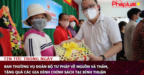 Ban Thường vụ Đoàn Bộ Tư pháp về nguồn và thăm, tặng quà các gia đình chính sách tại Bình Thuận