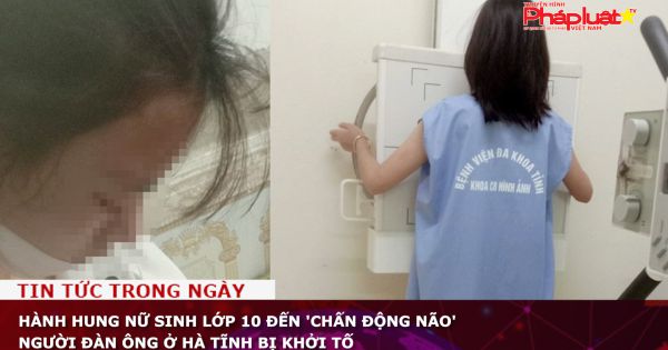 Hành hung nữ sinh lớp 10 đến 'chấn động não' người đàn ông ở Hà Tĩnh bị khởi tố