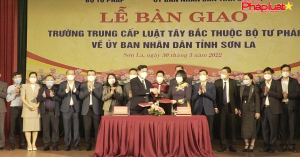 Bộ Tư pháp bàn giao Trường Trung cấp Luật Tây Bắc về tỉnh Sơn La
