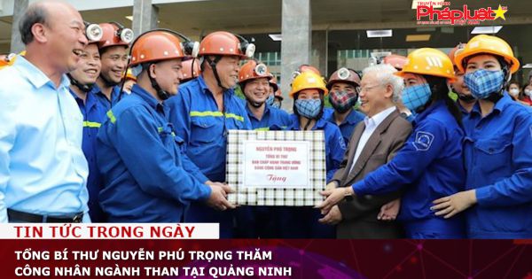 Tổng Bí thư Nguyễn Phú Trọng thăm công nhân ngành than tại Quảng Ninh