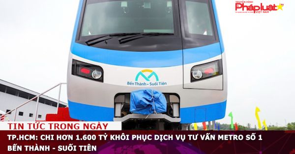 TP.HCM: Chi hơn 1.600 tỷ khôi phục dịch vụ tư vấn metro số 1 Bến Thành - Suối Tiên