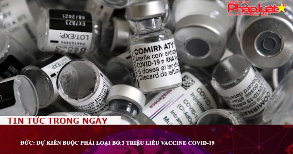 Đức: Dự kiến buộc phải loại bỏ 3 triệu liều vaccine COVID-19