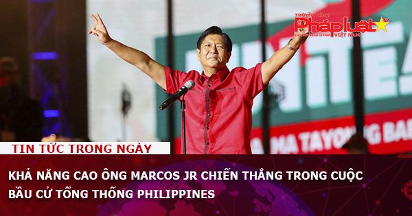 Khả năng cao ông Marcos Jr chiến thắng trong cuộc bầu cử Tổng thống Philippines