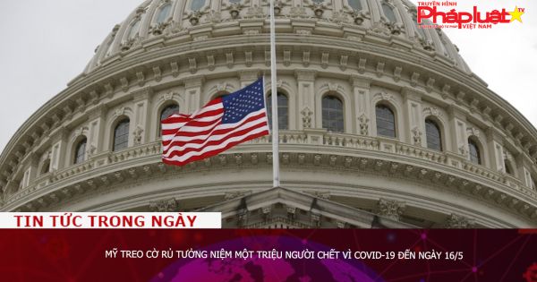 Mỹ treo cờ rủ tưởng niệm một triệu người chết vì Covid-19 đến ngày 16/5