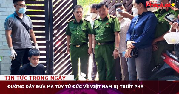 Đường dây đưa ma túy từ Đức về Việt Nam bị triệt phá