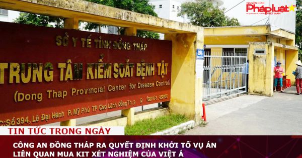 Công an Đồng Tháp khởi tố vụ án liên quan mua kit xét nghiệm của Việt Á
