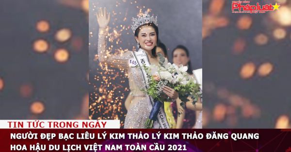 Người đẹp Bạc Liêu Lý Kim Thảo Lý Kim Thảo đăng quang Hoa hậu Du lịch Việt Nam Toàn cầu 2021