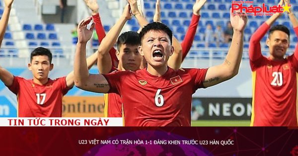 U23 Việt Nam có trận hòa 1-1 đáng khen trước U23 Hàn Quốc