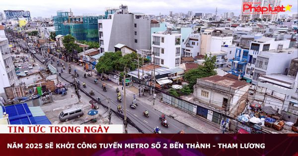 Năm 2025 sẽ khởi công tuyến metro số 2 Bến Thành - Tham Lương