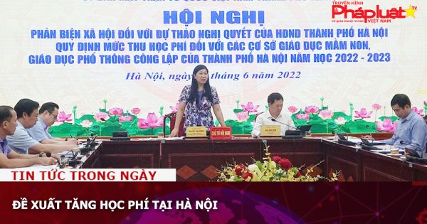 Đề xuất tăng học phí tại Hà Nội