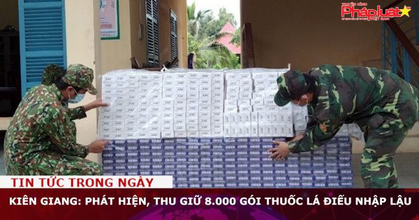 Kiên Giang: Phát hiện, thu giữ 8.000 gói thuốc lá điếu nhập lậu