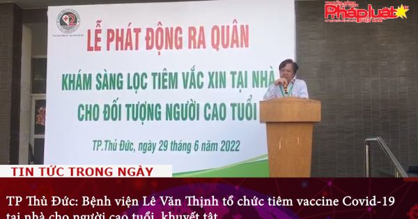 TP Thủ Đức: Bệnh viện Lê Văn Thịnh tổ chức tiêm vaccine Covid-19 tại nhà cho người cao tuổi, khuyết tật