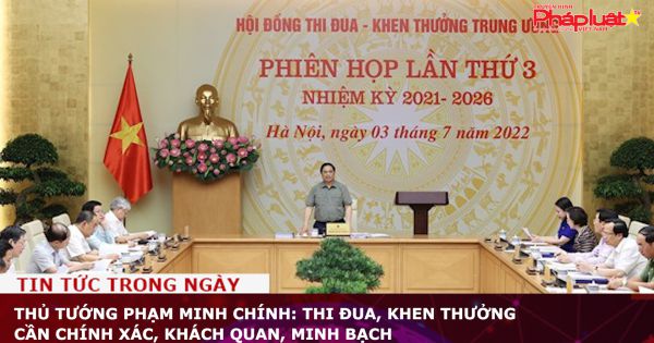 Thủ tướng Phạm Minh Chính: Thi đua, khen thưởng cần chính xác, khách quan, minh bạch