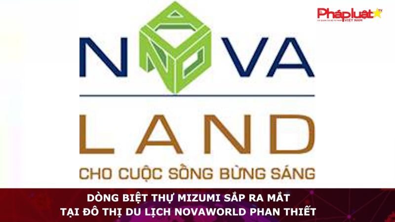 Dòng biệt thự MIZUMI sắp ra mắt tại đô thị du lịch NOVAWORLD Phan Thiết