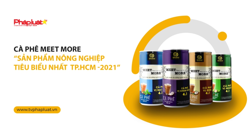 Cà phê Meet More “Sản phẩm nông nghiệp tiêu biểu nhất TP.HCM -2021”