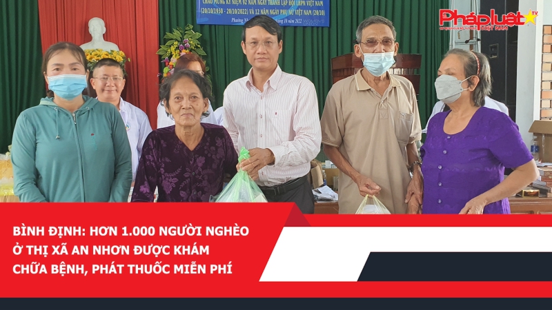 Bình Định: Hơn 1.000 người nghèo ở thị xã An Nhơn được khám chữa bệnh, phát thuốc miễn phí