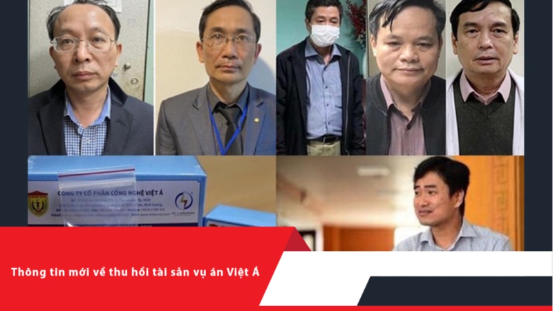 Thông tin mới về thu hồi tài sản vụ án Việt Á