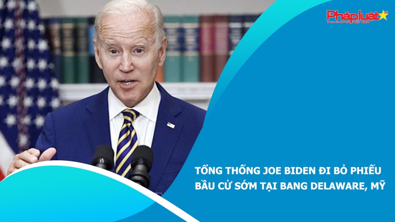 Tổng thống Joe Biden đi bỏ phiếu bầu cử sớm tại bang Delaware, Mỹ