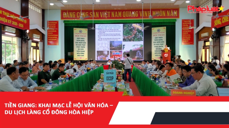 Tiền Giang: Khai mạc Lễ hội Văn hóa – Du lịch làng cổ Đông Hòa Hiệp