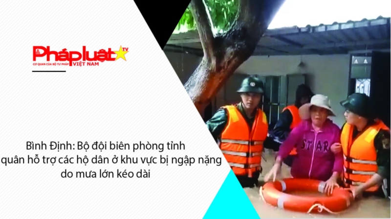 Bình Định: Bộ đội biên phòng tỉnh ra quân hỗ trợ các hộ dân ở khu vực bị ngập nặng do mưa lớn kéo dài