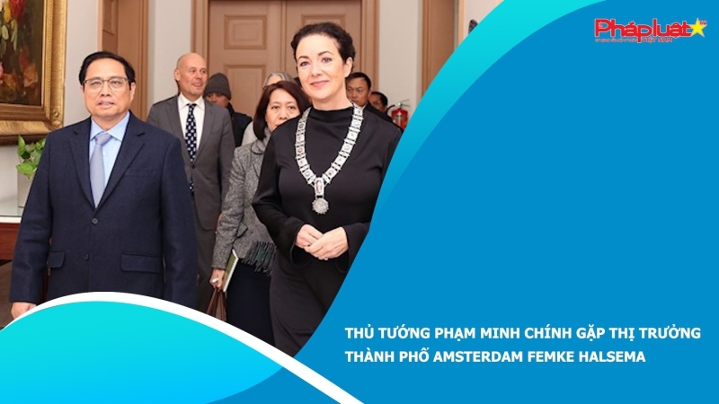 Thủ tướng Phạm Minh Chính gặp Thị trưởng thành phố Amsterdam Femke Halsema