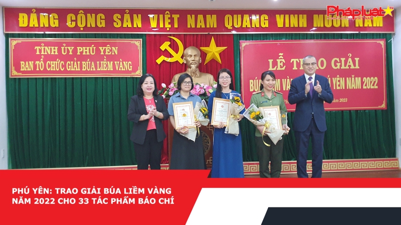 Phú Yên: Trao giải Búa liềm vàng năm 2022 cho 33 tác phẩm báo chí