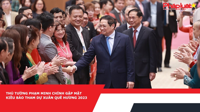 Thủ tướng Phạm Minh Chính gặp mặt kiều bào tham dự Xuân Quê hương 2023