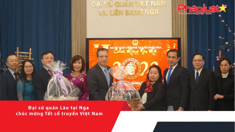 Đại sứ quán Lào tại Nga chúc mừng Tết cổ truyền Việt Nam