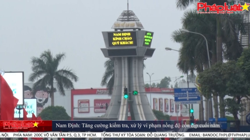 Nam Định: Tăng cường kiểm tra, xử lý vi phạm nồng độ cồn dịp cuối năm