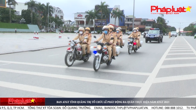 Ban ATGT tỉnh Quảng Trị tổ chức lễ phát động ra quân thực hiện năm ATGT 2023