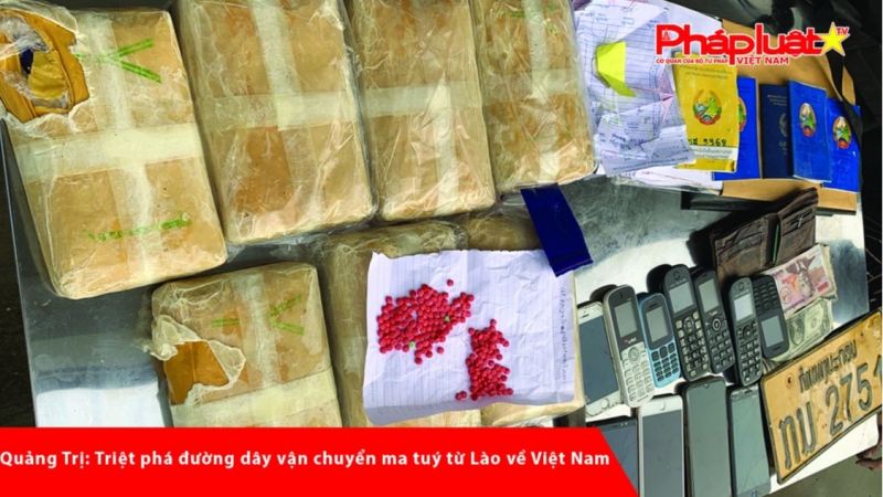 Quảng Trị: Triệt phá đường dây vận chuyển ma tuý từ Lào về Việt Nam