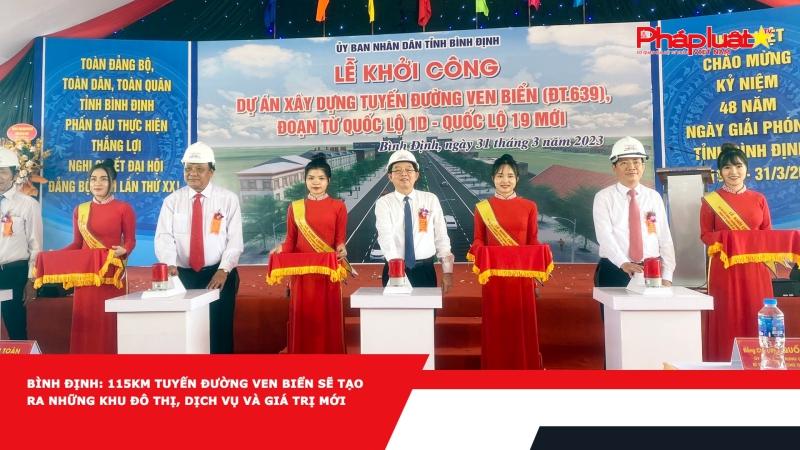 Bình Định: 115km Tuyến đường ven biển sẽ tạo ra những khu đô thị, dịch vụ và giá trị mới
