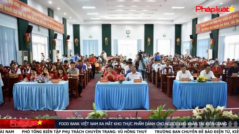 Food Bank Việt Nam ra mắt kho thực phẩm dành cho người khó khăn tại Kiên Giang