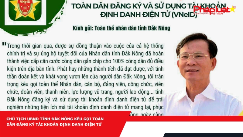 Chủ tịch UBND tỉnh Đắk Nông kêu gọi người dân đăng ký tài khoản định danh điện tử
