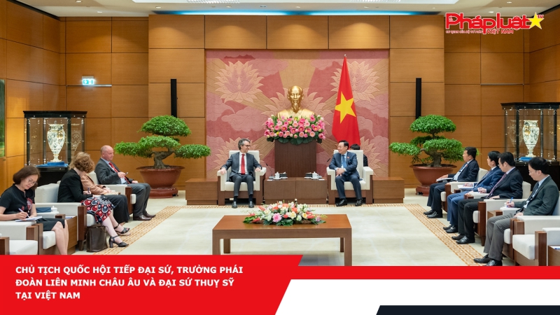 Chủ tịch Quốc hội tiếp Đại sứ, Trưởng Phái đoàn Liên minh châu Âu và Đại sứ Thuỵ Sỹ tại Việt Nam
